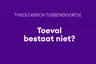 Theologisch Tussendoortje