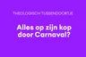 Jezus als 'heilige nar'. Wat we kunnen leren van het carnaval in vijf vragen.