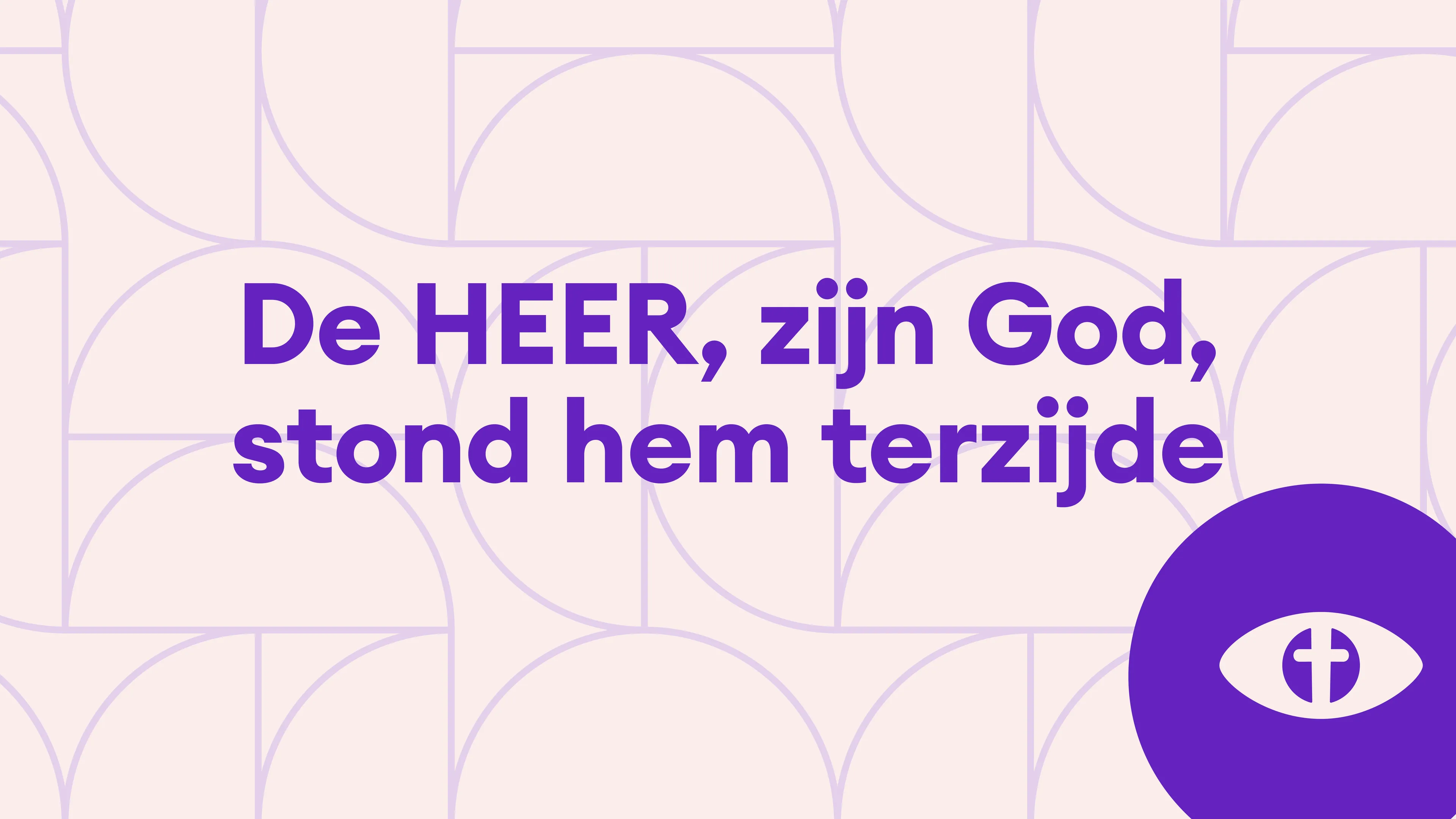 De HEER, zijn God, stond hem terzijde
