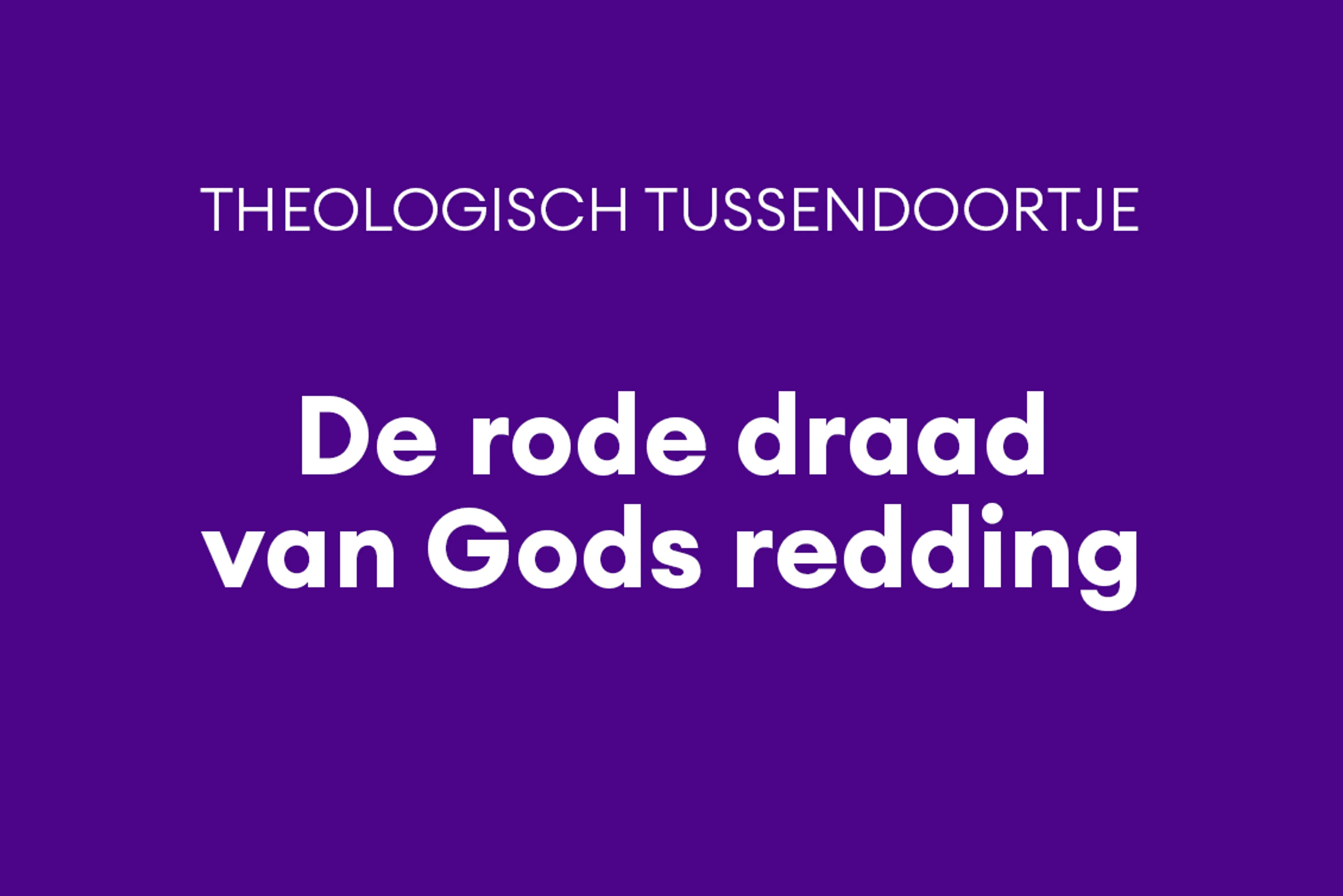 God schrijft (heils)geschiedenis