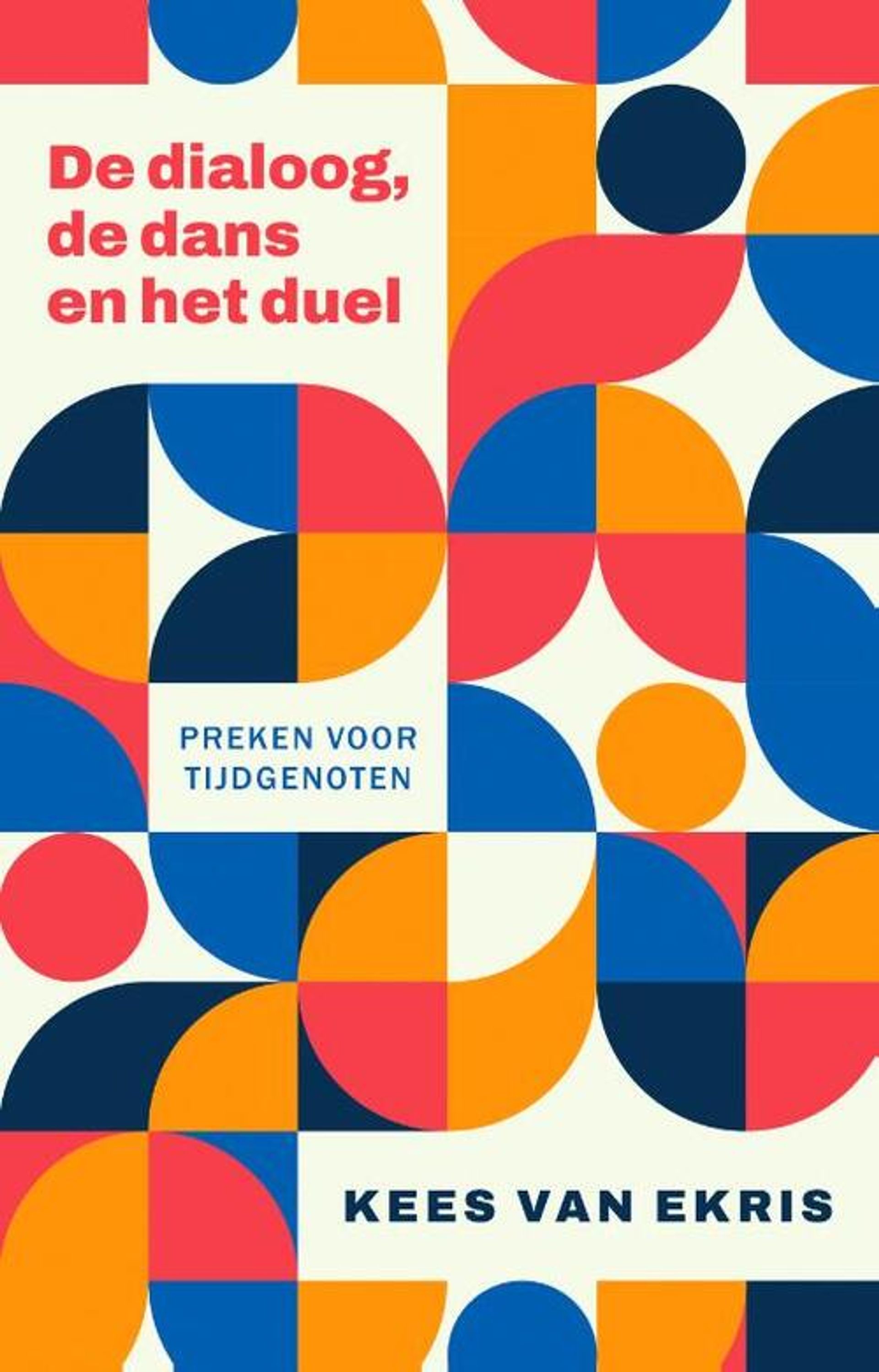 Cover_boek_De_dialoog__de_dans_en_het_duel_Kees_van_Ekris