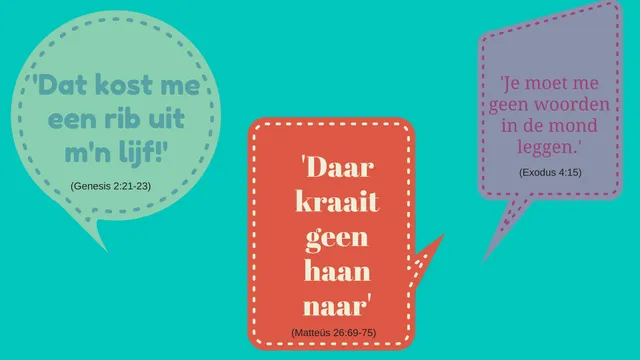 Stuk voor stuk vind je veel spreekwoorden terug in de Bijbel.